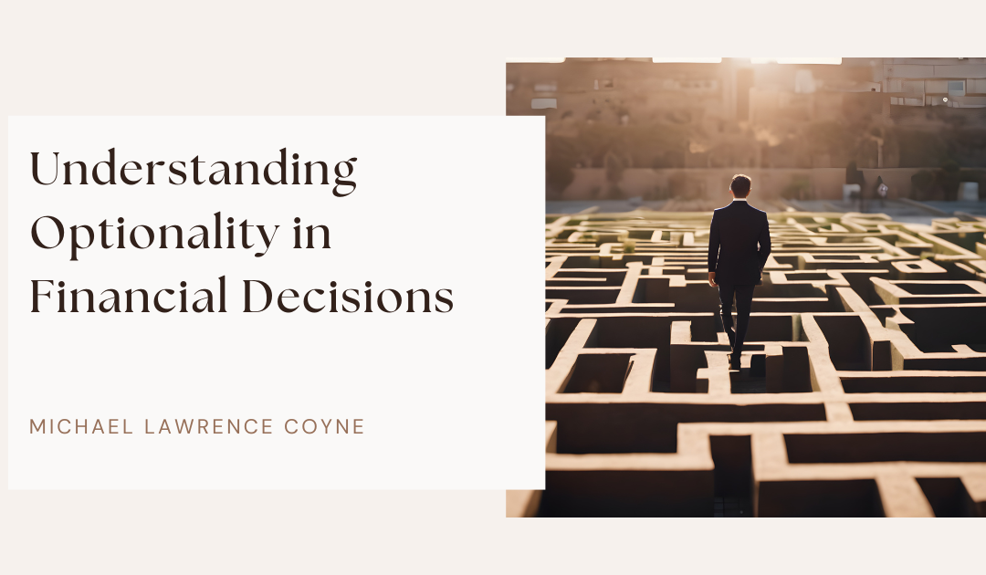 Understanding Optionality in Financial Decisions