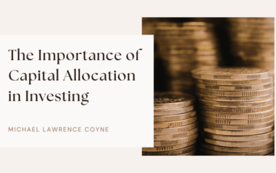 The Importance of Capital Allocation in Investing