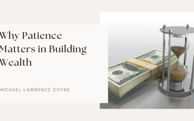 Why Patience Matters in Building Wealth