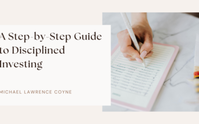 A Step-by-Step Guide to Disciplined Investing